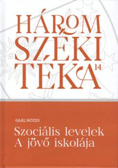 Szociális levelek - A jövő iskolája - Gaál Mózes