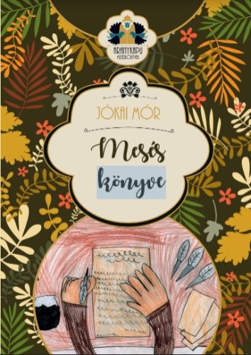 Jókai Mór meséskönyve - Aranykapu meséskönyvek