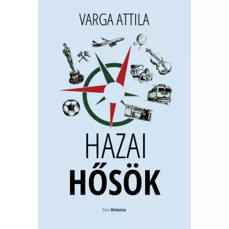 HAZAI HŐSÖK (Varga Attila)