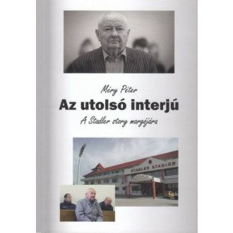   Az utolsó interjú - A Stadler story margójára - Méry Péter