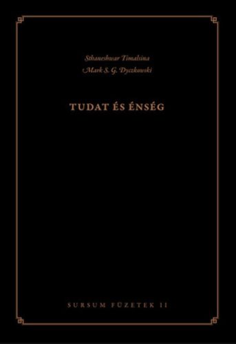 Tudat és énség - Sthaneshwar Timalsina - Mark S. G. Dyczkowski