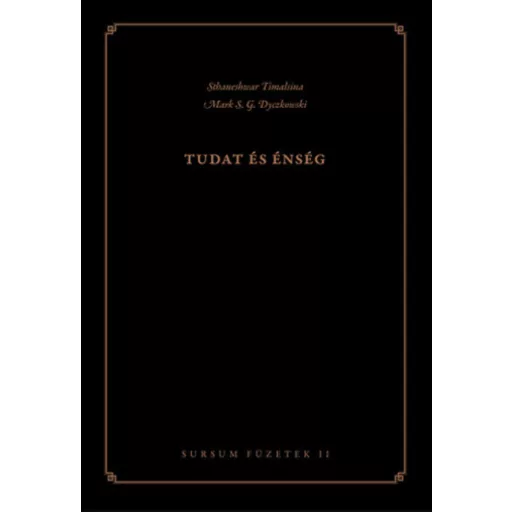 Tudat és énség - Sthaneshwar Timalsina - Mark S. G. Dyczkowski