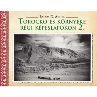   Torockó és környéke régi képeslapokon 2. - Balázs D. Attila