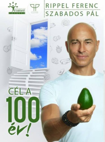 Cél a 100 év! (Rippel Ferenc)