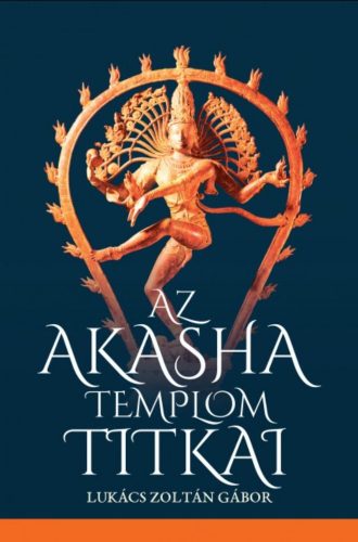 Az Akasha templom titkai - Lukács Zoltán Gábor