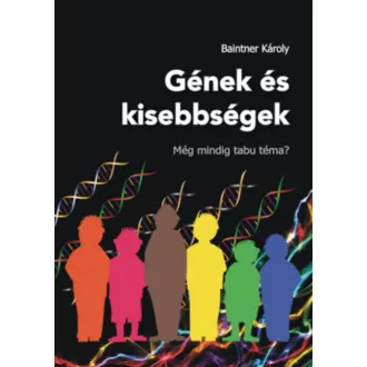 Gének és kisebbségek - Baintner Károly