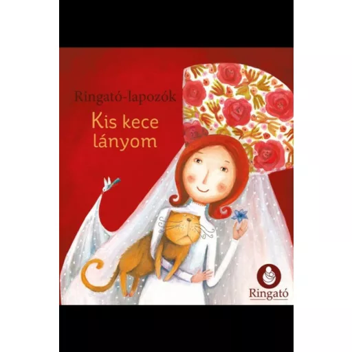 Kis kece lányom - Ringató-lapozók (Gróh Ilona)