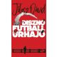 Disznó, futball, űrhajó (Jólesz Dávid)
