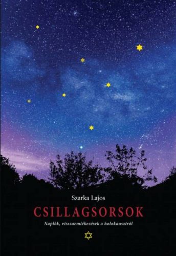 Csillagsorsok - naplók, visszaemlékezések a holokausztról