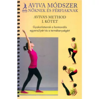   Aviva módszer nőknek és férfiaknak - Aviva Steiner (Bővített, átdolgozott kiadás)