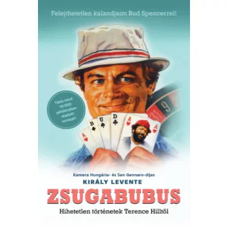   Zsugabubus - Hihetetlen történetek Terence Hilltől - Király Levente