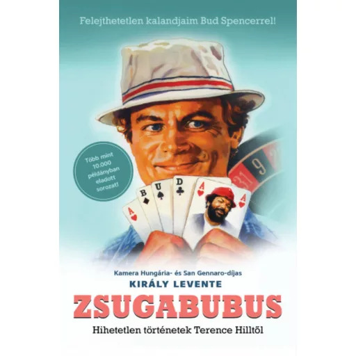 Zsugabubus - Hihetetlen történetek Terence Hilltől - Király Levente