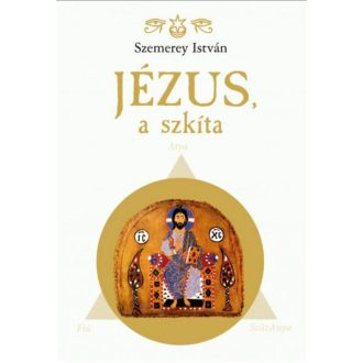 Jézus, a szkíta - Szemerey István