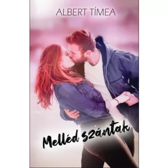 Melléd szántak - Albert Tímea