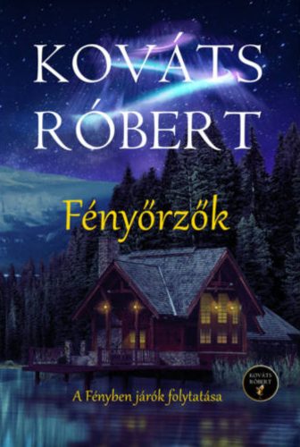 Fényőrzők - Kováts Róbert