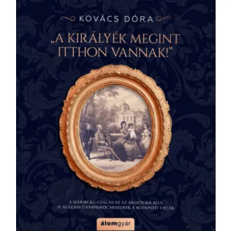 A királyék megint itthon vannak! - Kovács Dóra