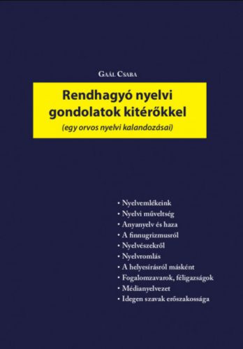 Rendhagyó nyelvi gondolatok kitérőkkel - Gaál Csaba