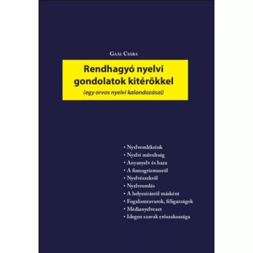 Rendhagyó nyelvi gondolatok kitérőkkel - Gaál Csaba