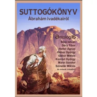   Suttogókönyv - Ábrahám ivadékairól - Mécs Halász Mariann szerk.