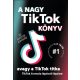 A Nagy TikTok könyv - avagy a TikTok titka