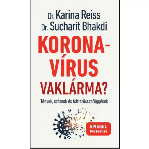 Koronavírus vaklárma? - Dr. Sucharit Bhakdi - Dr. Karina Reiss