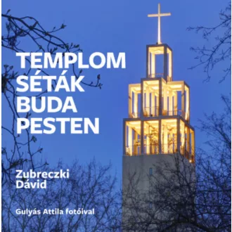 Templomséták Budapesten - Zubreczki Dávid