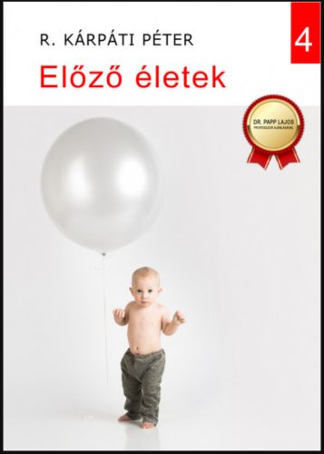 Előző életek - R. Kárpáti Péter