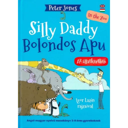 Bolondos Apu - Silly Daddy 2. - Az Állatkertben - In the Zoo - Peter Jones