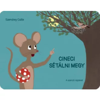 Cineci sétálni megy - Szendrey Csilla