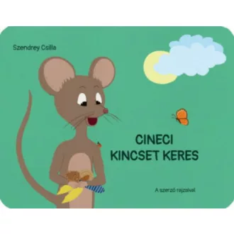 Cineci kincset keres - Szendrey Csilla