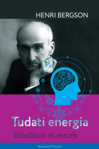 Tudati energia - Előadások és esszék - Henri Bergson