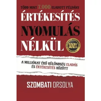 Értékesítés nyomulás nélkül - Szombati Orsolya