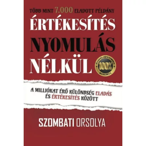 Értékesítés nyomulás nélkül - Szombati Orsolya