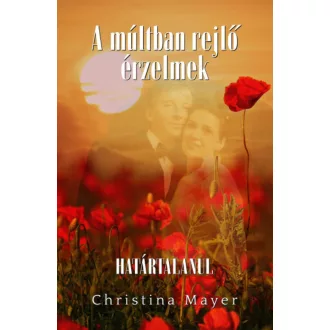 A múltban rejlő érzelmek 2. kötet - Christina Mayer