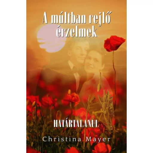 A múltban rejlő érzelmek 2. kötet - Christina Mayer