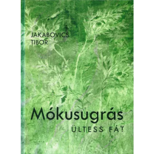 Mókusugrás - Jakabovics Tibor