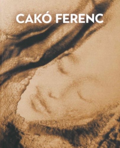 Cakó Ferenc - Életmű kiadás