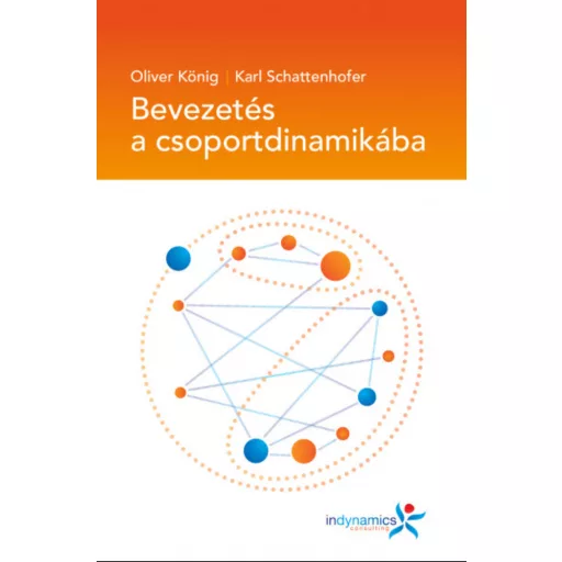 Bevezetés a csoportdinamikába - Oliver König - Karl Schattenhofer