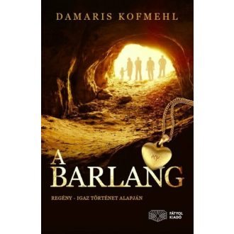 A barlang - Damaris Kofmehl
