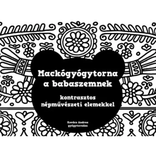 Mackógyógytorna a babaszemnek - Kovács Andrea