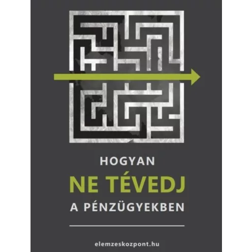 Hogyan NE tévedj a pénzügyekben könyv - Nagy Attila