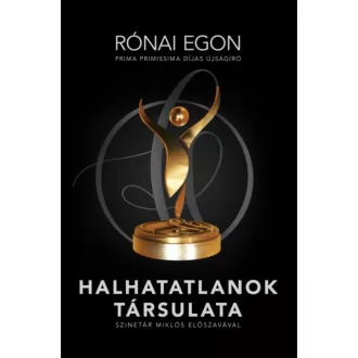 Halhatatlanok társulata - Rónai Egon