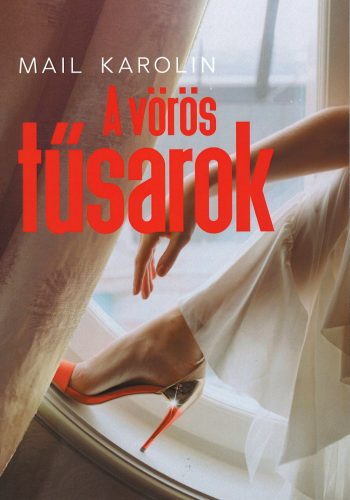A vörös tűsarok - Mail Karolin