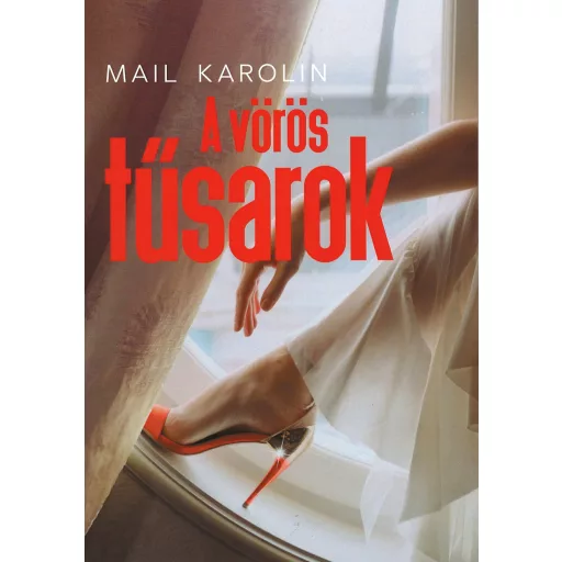 A vörös tűsarok - Mail Karolin