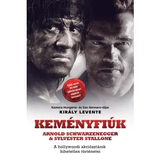   Keményfiúk - Arnold Swarzenegger és Sylvester Stallone - Király Levente
