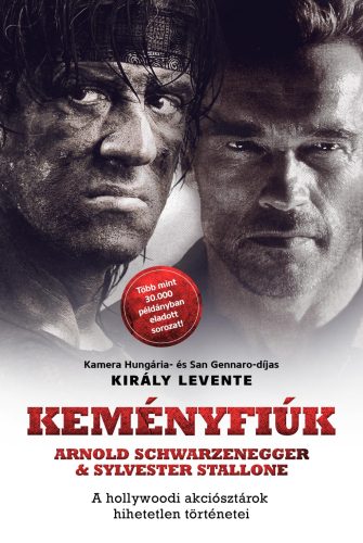 Keményfiúk - Arnold Swarzenegger és Sylvester Stallone - Király Levente
