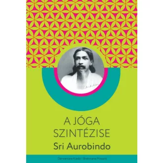 A jóga szintézise - Sri Aurobindo