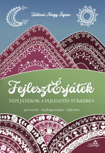 Fejlesztésjáték - Tatárné Nagy Ágnes