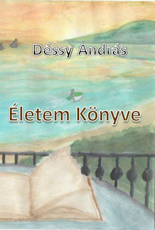 Életem Könyve - Déssy András