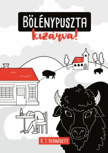 Bölénypuszta kizárva! - K. T. Bernadett